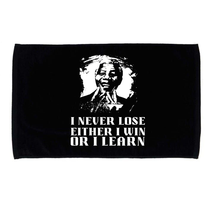 I Never Lose Either I Win Or I Learn Mandela's Motivational Microfiber Hand Towel