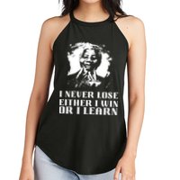 I Never Lose Either I Win Or I Learn Mandela's Motivational Women's Perfect Tri Rocker Tank
