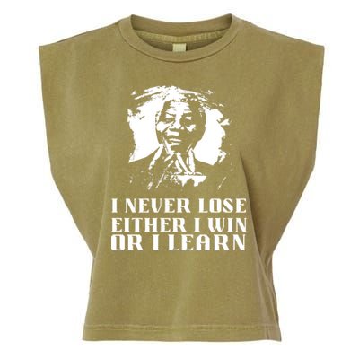 I Never Lose Either I Win Or I Learn Mandela's Motivational Garment-Dyed Women's Muscle Tee