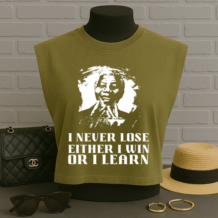 I Never Lose Either I Win Or I Learn Mandela's Motivational Garment-Dyed Women's Muscle Tee