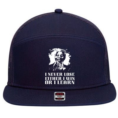 I Never Lose Either I Win Or I Learn Mandela's Motivational 7 Panel Mesh Trucker Snapback Hat