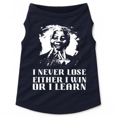 I Never Lose Either I Win Or I Learn Mandela's Motivational Doggie Tank