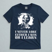 I Never Lose Either I Win Or I Learn Mandela's Motivational T-Shirt