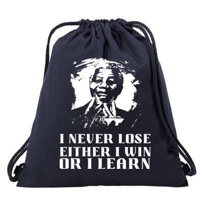 I Never Lose Either I Win Or I Learn Mandela's Motivational Drawstring Bag