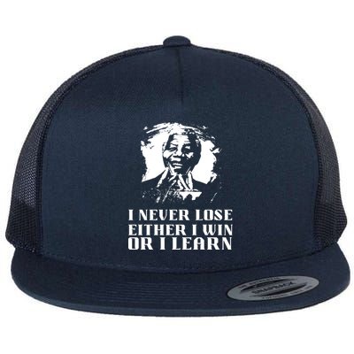 I Never Lose Either I Win Or I Learn Mandela's Motivational Flatbill Hat