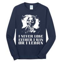 I Never Lose Either I Win Or I Learn Mandela's Motivational Tall Long Sleeve T-Shirt