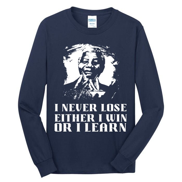 I Never Lose Either I Win Or I Learn Mandela's Motivational Tall Long Sleeve T-Shirt