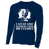 I Never Lose Either I Win Or I Learn Mandela's Motivational Cooling Performance Long Sleeve Crew
