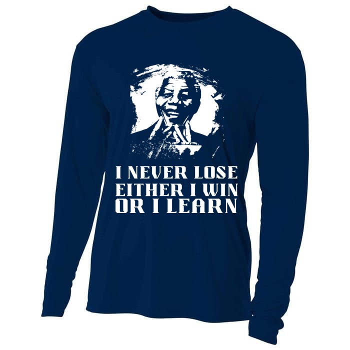 I Never Lose Either I Win Or I Learn Mandela's Motivational Cooling Performance Long Sleeve Crew