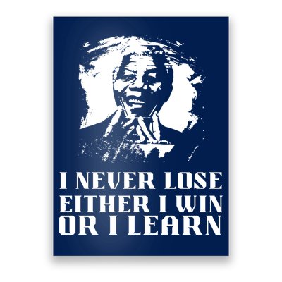 I Never Lose Either I Win Or I Learn Mandela's Motivational Poster