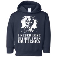 I Never Lose Either I Win Or I Learn Mandela's Motivational Toddler Hoodie