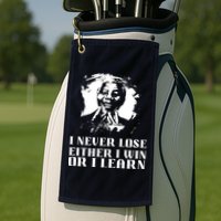 I Never Lose Either I Win Or I Learn Mandela's Motivational Golf Towel