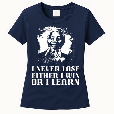 I Never Lose Either I Win Or I Learn Mandela's Motivational Womens T-Shirt