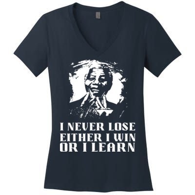 I Never Lose Either I Win Or I Learn Mandela's Motivational Women's V-Neck T-Shirt