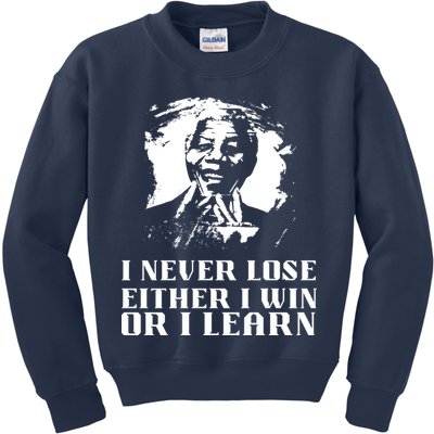 I Never Lose Either I Win Or I Learn Mandela's Motivational Kids Sweatshirt
