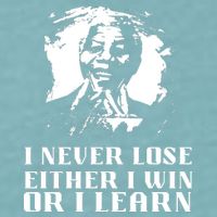 I Never Lose Either I Win Or I Learn Mandela's Motivational Sueded Cloud Jersey T-Shirt