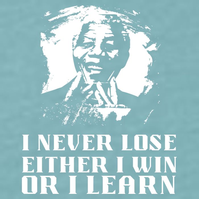 I Never Lose Either I Win Or I Learn Mandela's Motivational Sueded Cloud Jersey T-Shirt