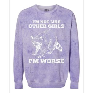 IM Not Like Other Girl IM Worse Funny Raccoon Colorblast Crewneck Sweatshirt