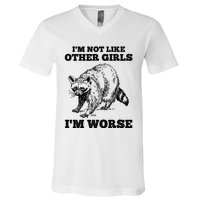 IM Not Like Other Girl IM Worse Funny Raccoon V-Neck T-Shirt