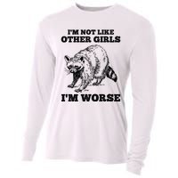 IM Not Like Other Girl IM Worse Funny Raccoon Cooling Performance Long Sleeve Crew