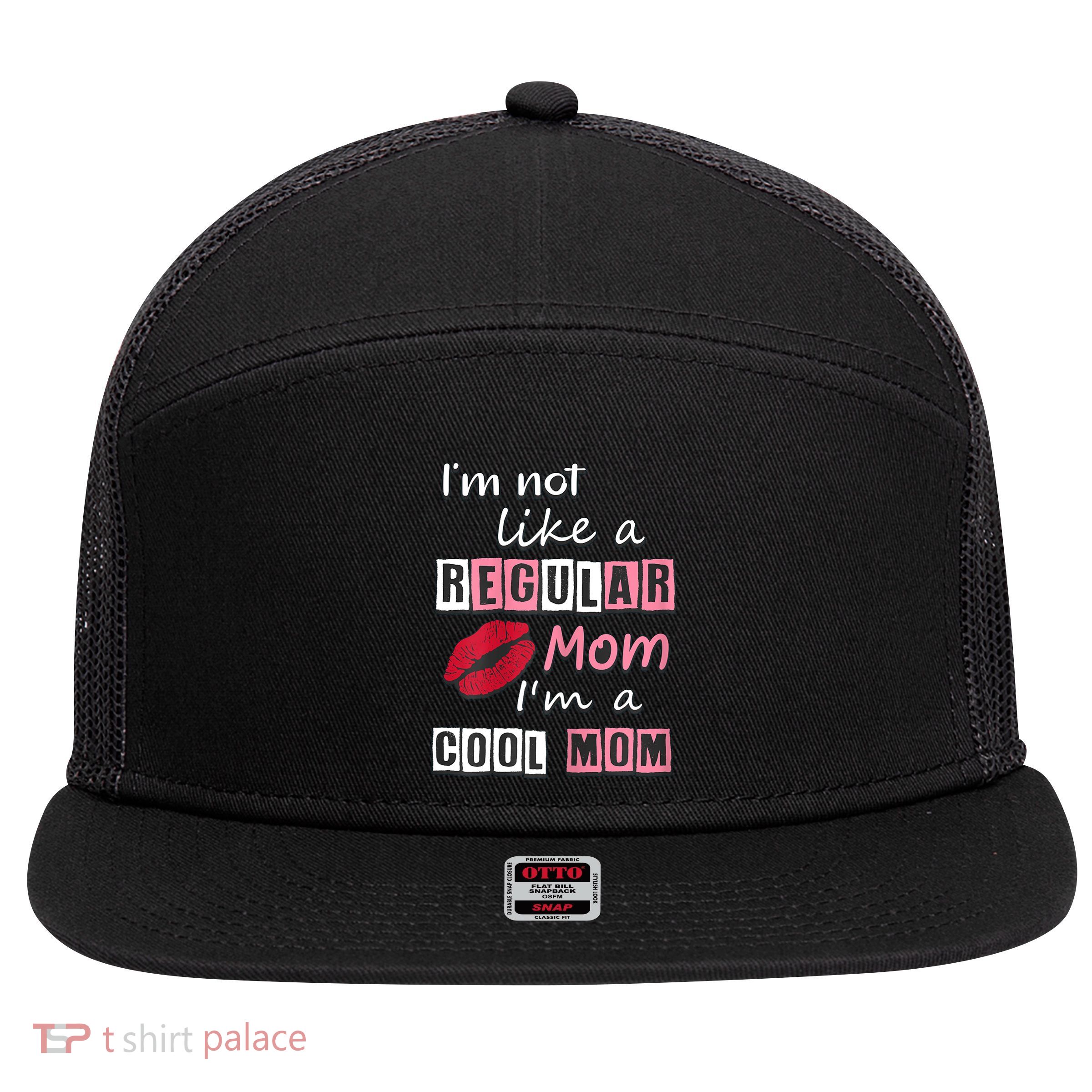 IM Not Like A Regular Mom IM A Cool Mom Cut Cool Mom 7 Panel Mesh Trucker Snapback Hat