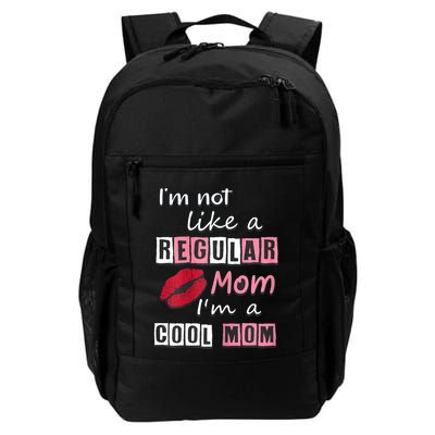 IM Not Like A Regular Mom IM A Cool Mom Cut Cool Mom Backpack