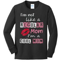 IM Not Like A Regular Mom IM A Cool Mom Cut Cool Mom Kids Long Sleeve Shirt