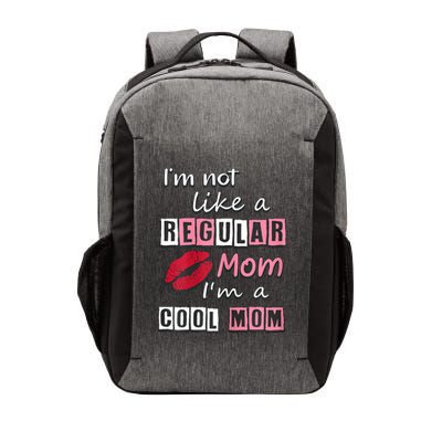 IM Not Like A Regular Mom IM A Cool Mom Cut Cool Mom Vector Backpack
