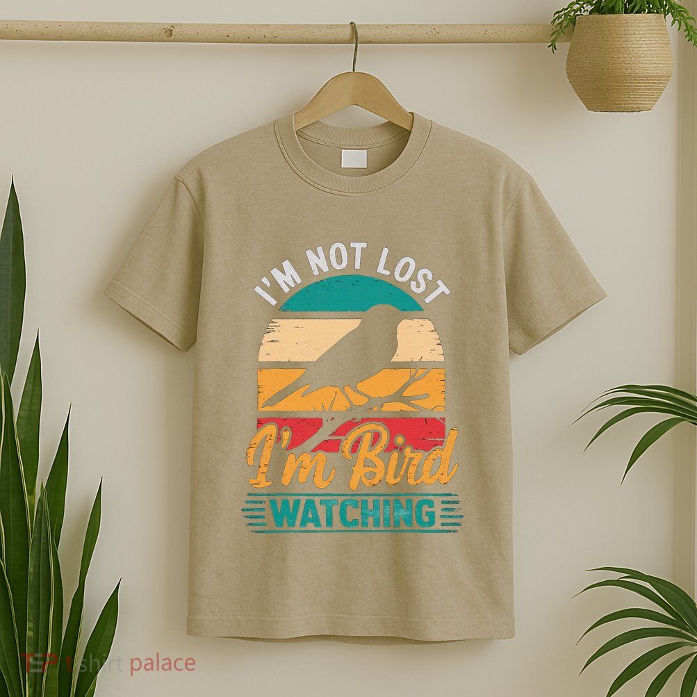 IM Not Lost IM Bird Watching Cool Bird Watcher Sunset Bird T-Shirt