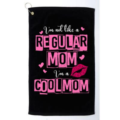 IM Not Like A Regular Mom Funny Mom Golf Towel
