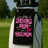 IM Not Like A Regular Mom Funny Mom Golf Towel