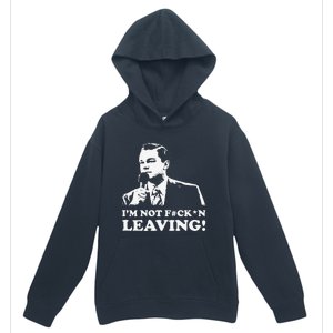 I'm not leaving Urban Pullover Hoodie