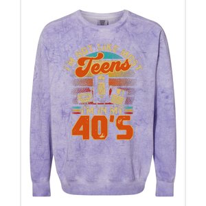 I’M Not Like Most Teens I’M In My 40s For A 1980s Colorblast Crewneck Sweatshirt