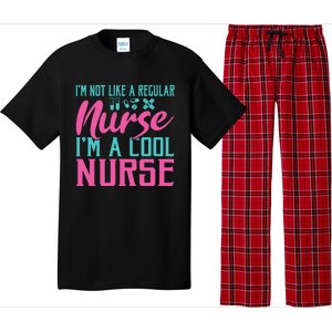 Im Not Like A Regular Nurse Im A Cool Nurse Hospital Nursing Gift Pajama Set