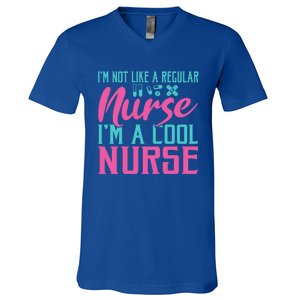 Im Not Like A Regular Nurse Im A Cool Nurse Hospital Nursing Gift V-Neck T-Shirt