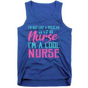 Im Not Like A Regular Nurse Im A Cool Nurse Hospital Nursing Gift Tank Top