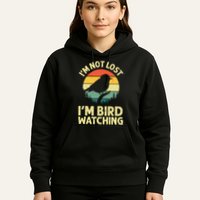 IM Not Lost IM Bird Wat Ching Bird Watcher Birder Hoodie