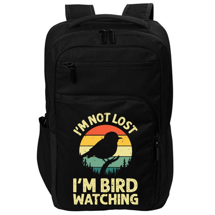 IM Not Lost IM Bird Wat Ching Bird Watcher Birder Impact Tech Backpack