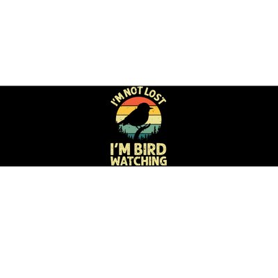 IM Not Lost IM Bird Wat Ching Bird Watcher Birder Bumper Sticker