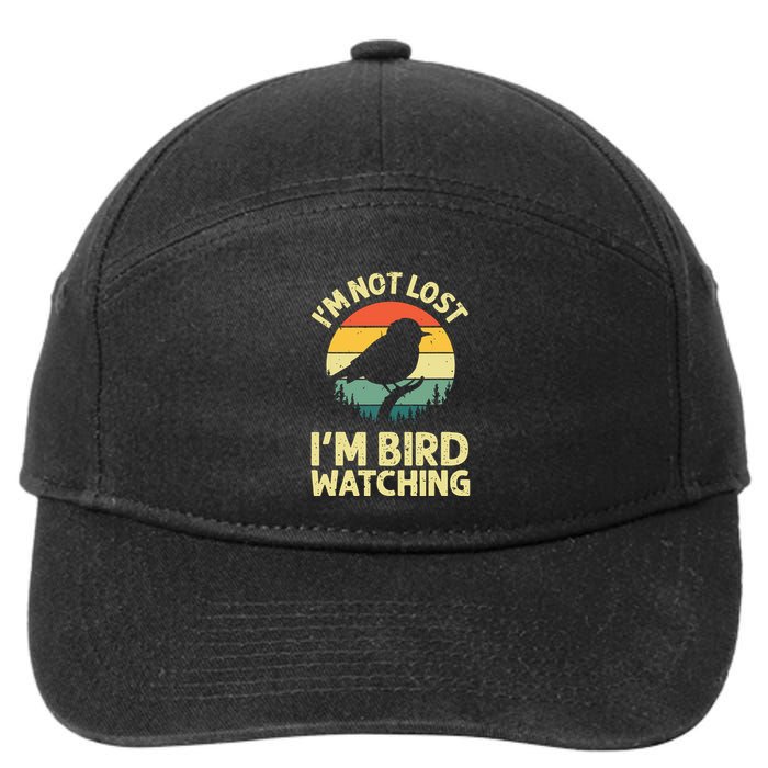 IM Not Lost IM Bird Wat Ching Bird Watcher Birder 7-Panel Snapback Hat