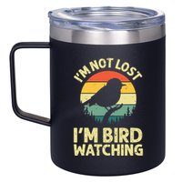 IM Not Lost IM Bird Wat Ching Bird Watcher Birder 12oz Stainless Steel Coffee Mug