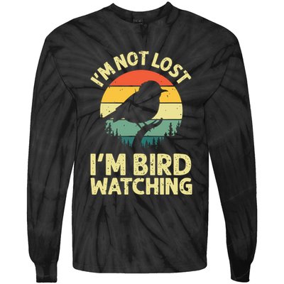 IM Not Lost IM Bird Wat Ching Bird Watcher Birder Tie-Dye Long Sleeve Shirt