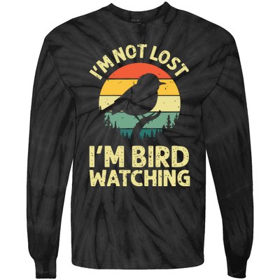 IM Not Lost IM Bird Wat Ching Bird Watcher Birder Tie-Dye Long Sleeve Shirt