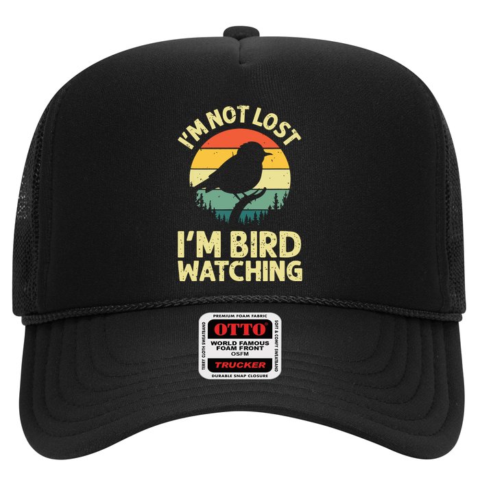 IM Not Lost IM Bird Wat Ching Bird Watcher Birder Trucker Hat