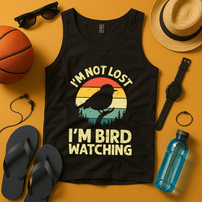IM Not Lost IM Bird Wat Ching Bird Watcher Birder Tank Top