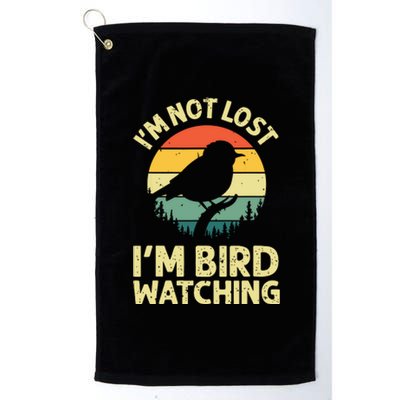 IM Not Lost IM Bird Wat Ching Bird Watcher Birder Platinum Collection Golf Towel