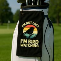 IM Not Lost IM Bird Wat Ching Bird Watcher Birder Golf Towel