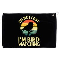 IM Not Lost IM Bird Wat Ching Bird Watcher Birder Grommeted Golf Towel