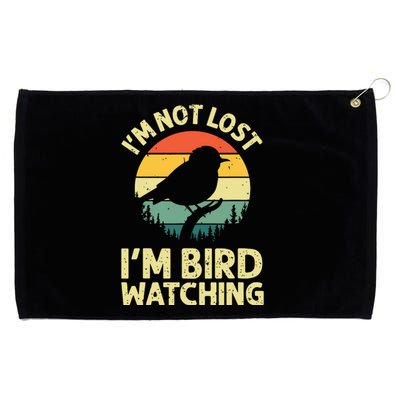 IM Not Lost IM Bird Wat Ching Bird Watcher Birder Grommeted Golf Towel