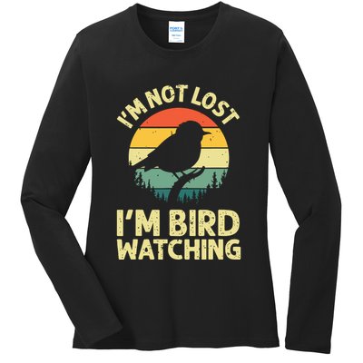 IM Not Lost IM Bird Wat Ching Bird Watcher Birder Ladies Long Sleeve Shirt